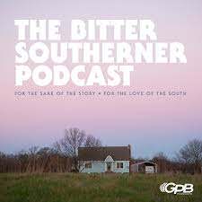 The Bitter Southerner Podcast